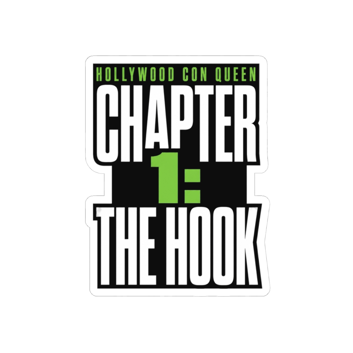 Chameleon: Hollywood Con Queen "Chapter 1: The Hook" Sticker - alternate angle 2, merchandise